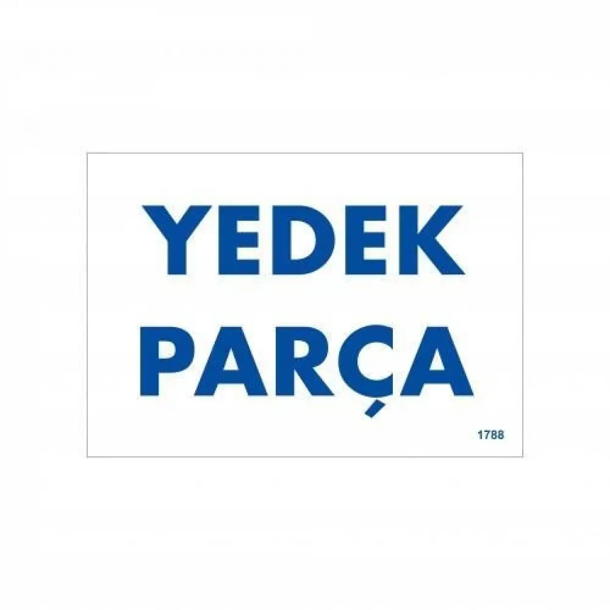 Yedek Parça Uyarı Levhası 17,5x25 KOD:1788