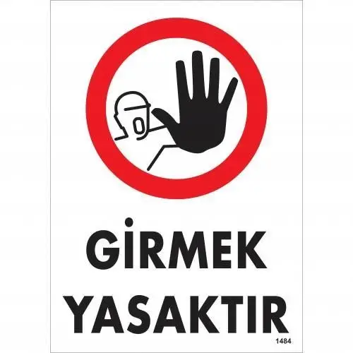 Girmek Yasaktır Uyarı Levhası 25x35 KOD:1484