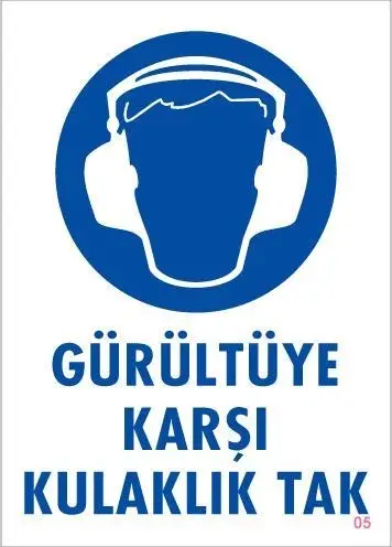 Gürültüye Karşı Kulaklık Tak Uyarı Levhası 25x35 KOD:5