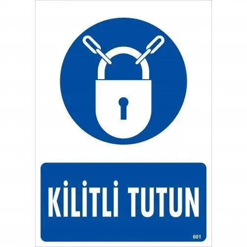 Kilitli Tutun Uyarı Levhası 25x35 KOD:601