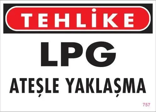 LPG Ateşle Yaklaşma Uyarı Levhası 25x35 KOD:757