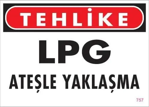 LPG Ateşle Yaklaşma Uyarı Levhası 25x35 KOD:757