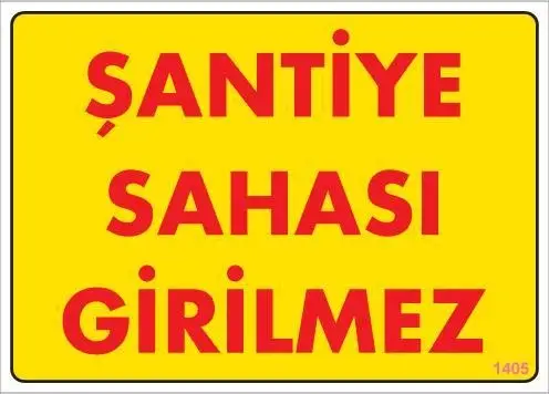 Şantiye Sahası Uyarı Levhası 25x35 KOD:1405