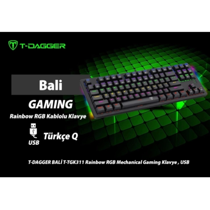T-DAGGER BALI, T-TGK311, USB Kablolu, Türkçe Q,  Rainbow RGB, Mechanical, Blue Switch, Gaming Klavye (Powered By REDRAGON)