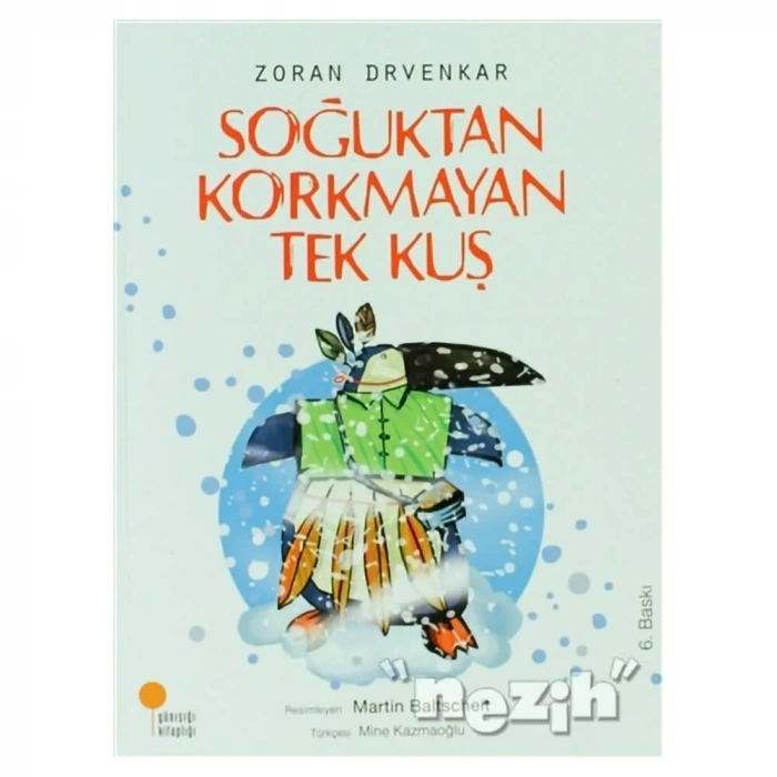 Soğuktan Korkmayan Tek Kuş