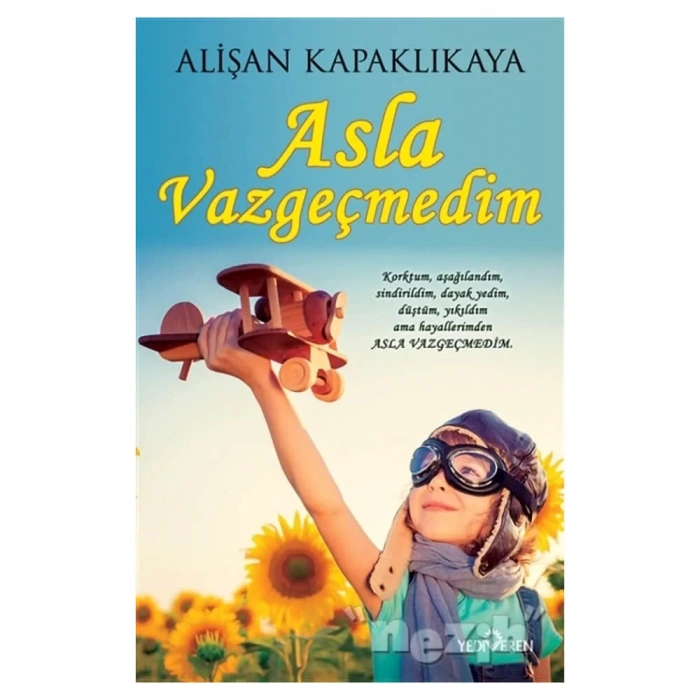 Asla Vazgeçmedim
