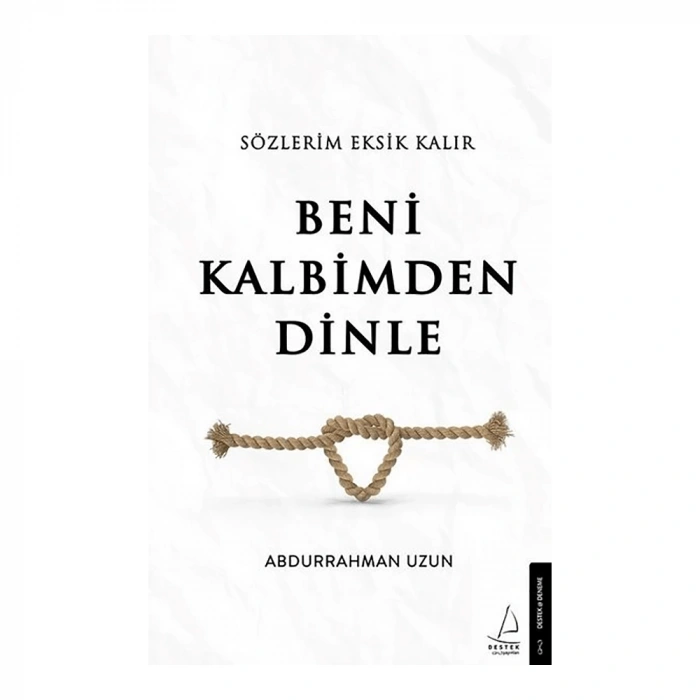 Sözlerim Eksik Kalır Beni Kalbimden Dinle