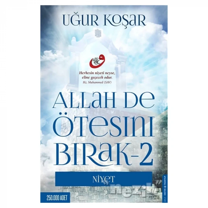 Allah De Ötesini Bırak - 2 : Niyet