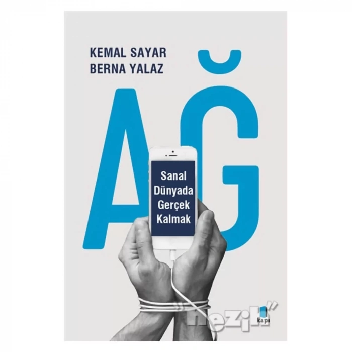 Ağ - Sanal Dünyada Gerçek Kalmak