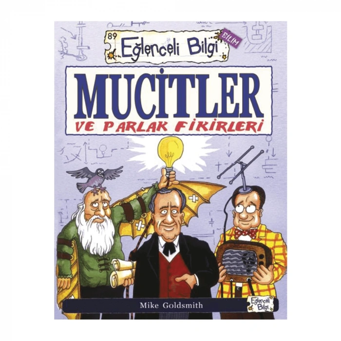 Eğlenceli Bilgi  Mucitler Ve Parlak Fikirleri