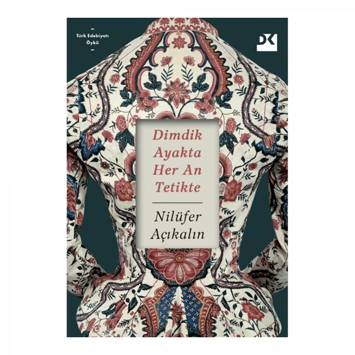 Dimdik Ayakta Her An Tetikte