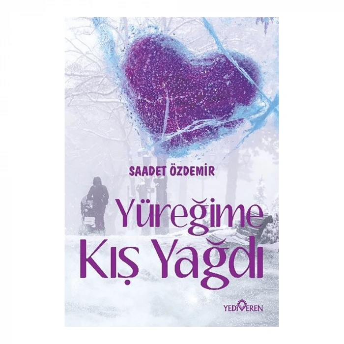 Yüreğime Kış Yağdı