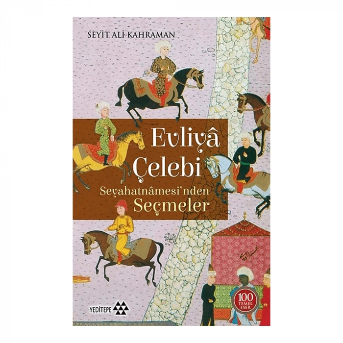 Evliya Çelebi Seyahatnamesi’nden Seçmeler