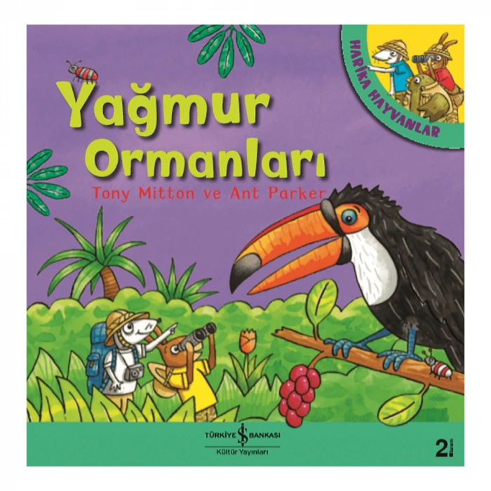 Harika Hayvanlar Yağmur Ormanları