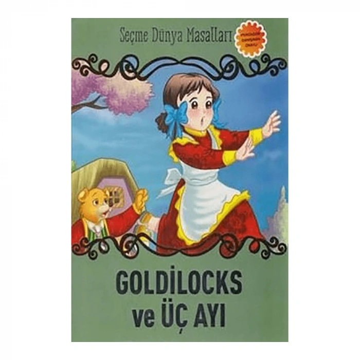 Goldilocks ve Üç Ayı - Seçme Dünya Masalları