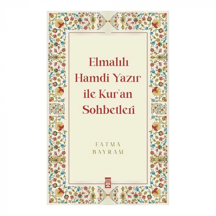 Elmalılı Hamdi Yazır ile Kur’an Sohbetleri