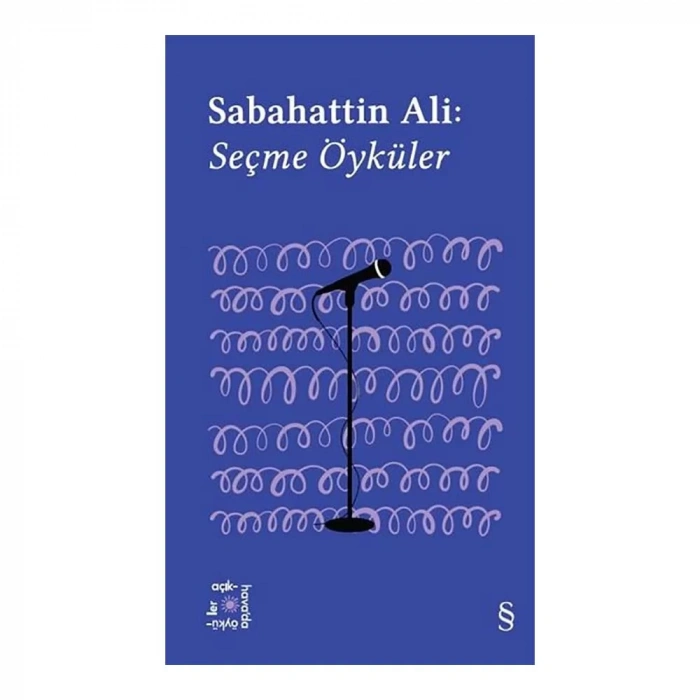 Sabahattin Ali Seçme Öyküler (Açıkhava Serisi 1)