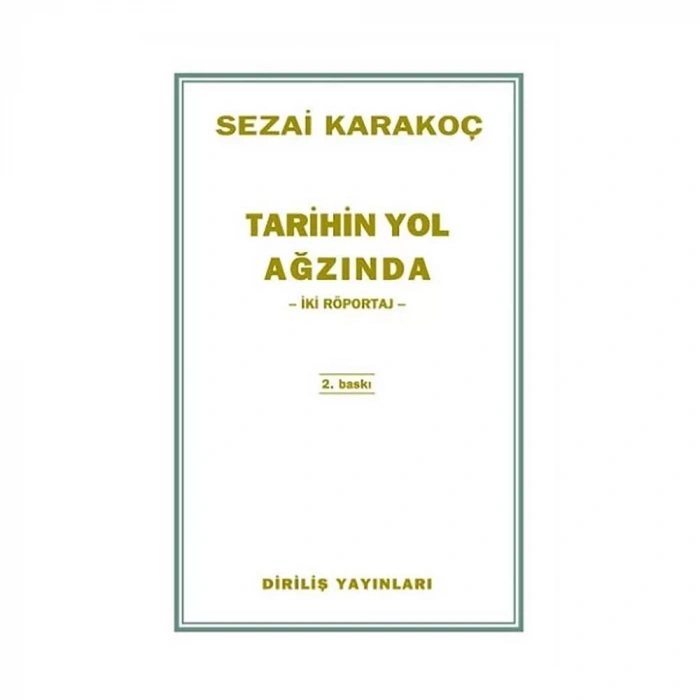 Tarihin Yol Ağzından İki Röportaj