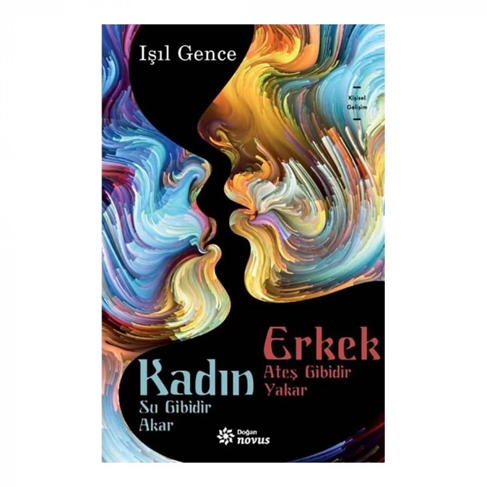 Kadın Su Gibidir Akar Erkek Ateş Gibidir Yakar