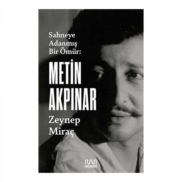 Metin Akpınar: Sahneye Adanmış Bir Ömür