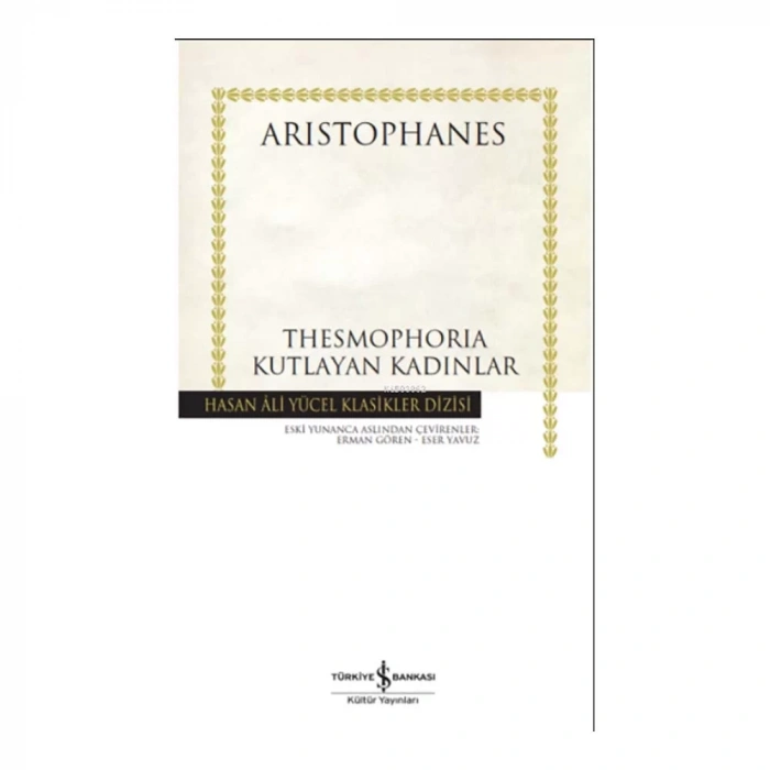 İş Bankası  Thesmophoria Kutlayan Kadınlar (HAY)