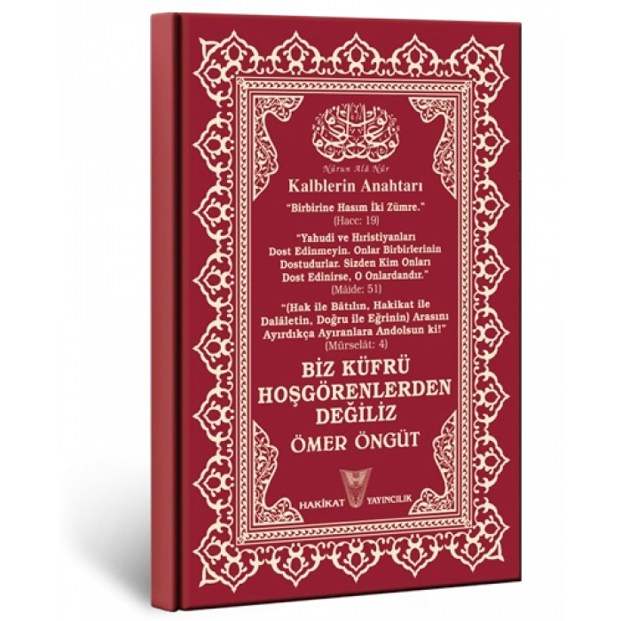 Biz Küfrü Hoş Görenlerden Değiliz