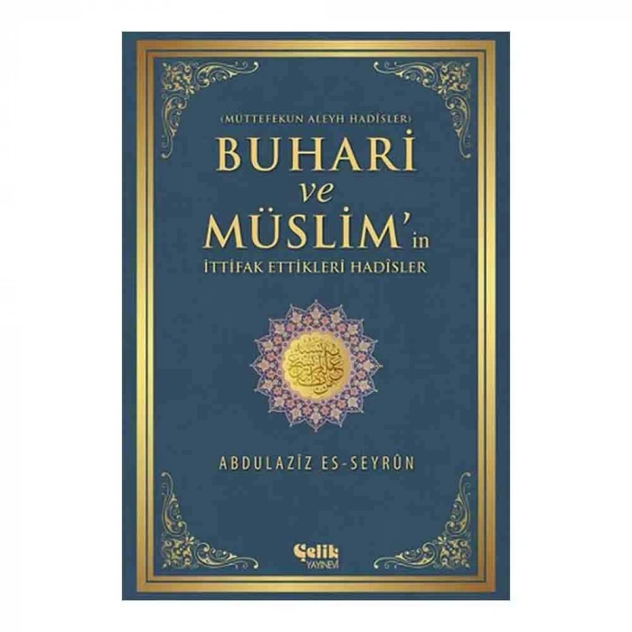 Buhari Ve Müslim’İn İttifak Ettikleri