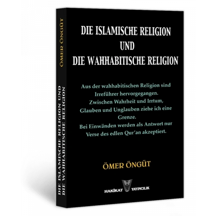 Die Islamische Religion und Die Wahhabitische Religion (Deutsch) - İslâm Dini ve Vehhâbîlik Dini (Almanca)