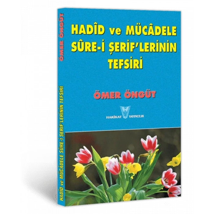 Hadîd ve Mücâdele Sure-i Şeriflerinin Tefsiri