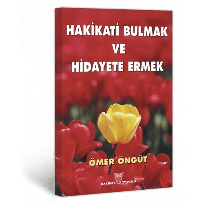 Hakikati Bulmak ve Hidayete Ermek