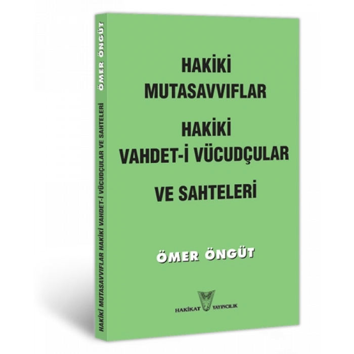 Hakiki Mutasavvıflar, Hakiki Vahdet-i Vücudcular ve Sahteleri