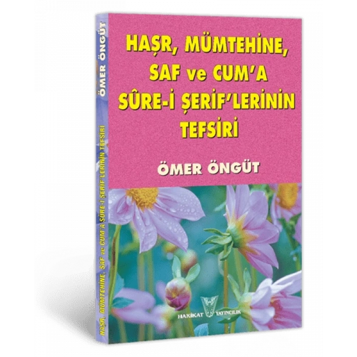 Haşr, Mümtehine, Saf ve Cuma Sure-i Şeriflerinin Tefsiri
