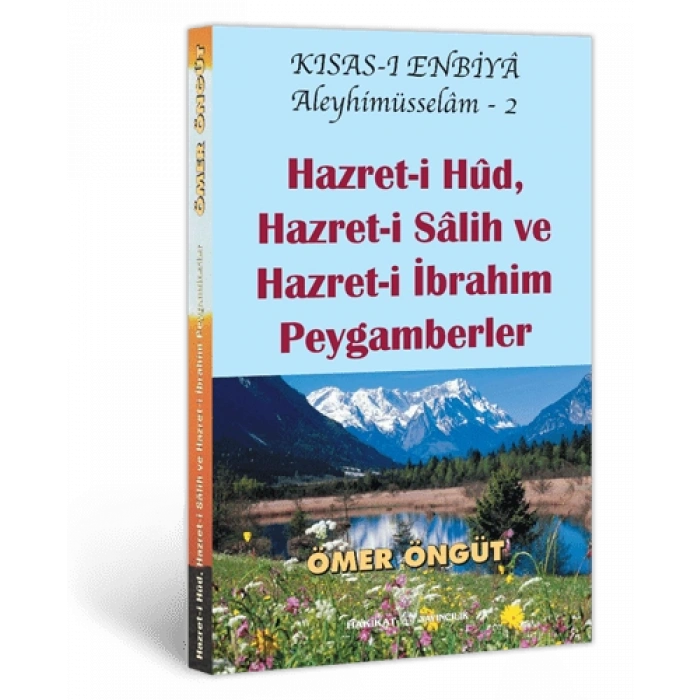 Hazret-i Hûd Hazret-i Sâlih ve Hazret-i İbrahim Peygamberler