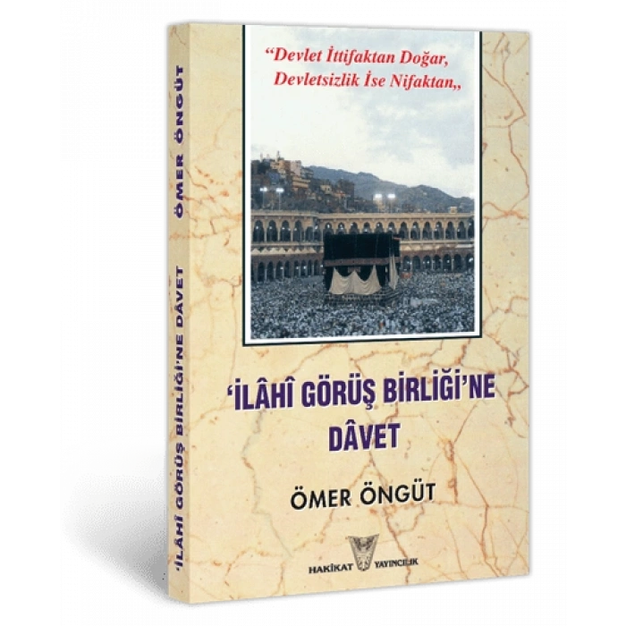 İlâhi Görüş Birliğine Dâvet