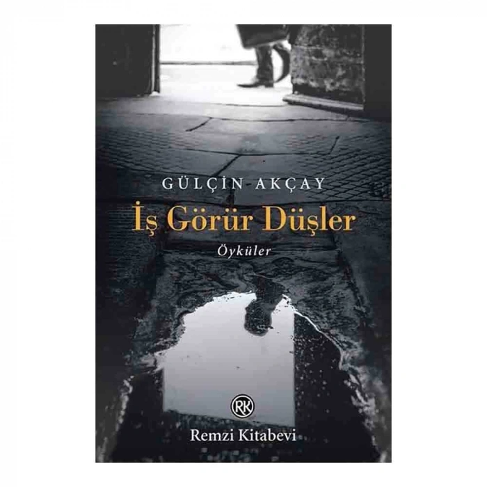 İş Görür Düşler - Öyküler