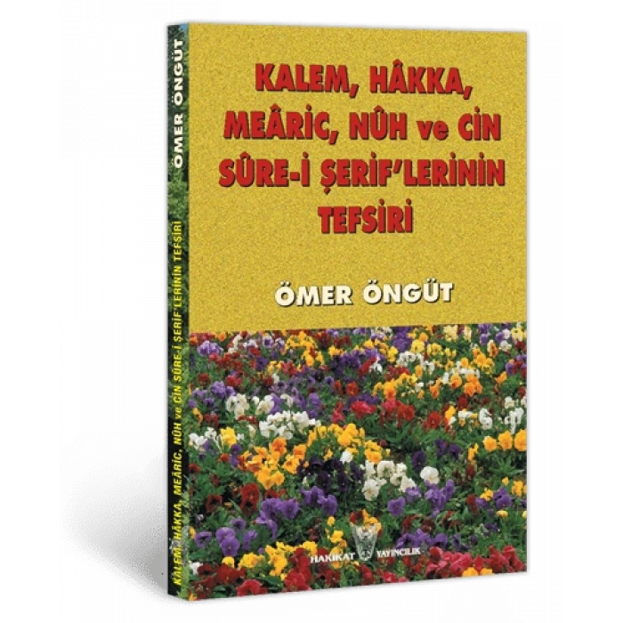 Kalem, Hâkka, Meâric, Nûh ve Cin Sûre-i Şeriflerinin Tefsiri