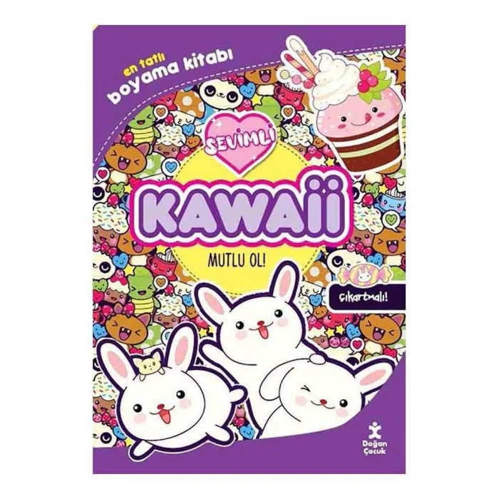 Kawaii Mutlu Ol! En Tatlı Çıkartmalı Boyama Kitabı
