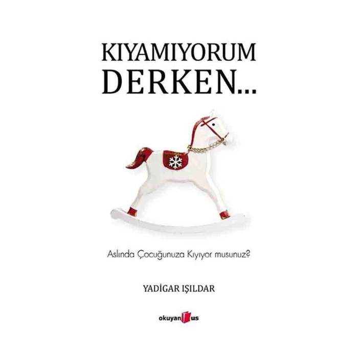 Kıyamıyorum Derken