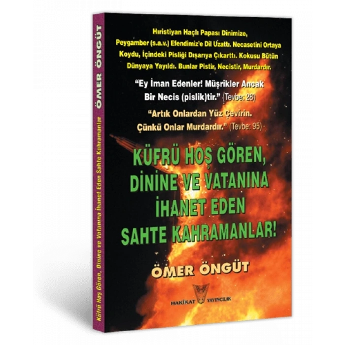 Küfrü Hoş Gören Dinine ve Vatanına İhanet Eden Sahte Kahramanlar