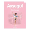 Ayşegül Bale Yapıyor