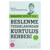 Karatay Diyeti’yle Beslenme Tuzaklarından Kurtuluş Rehberi