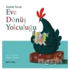 Tombul Tavuk - Eve Dönüş Yolculuğu