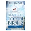 Allah De Ötesini Bırak - 2 : Niyet