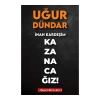 Sözcü  İnan Kardeşim Kazanacağız!