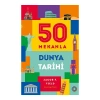 50 Mekanla Dünya Tarihi