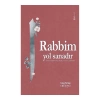 Rabbim Yol Sanadır