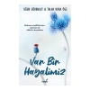 Var Bir Hayalimiz