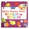 Eğitici Boyama Kitapları - Renkler Ve Şekiller
