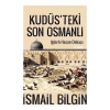 Kudüsteki Son Osmanlı