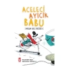 Aceleci Ayıcık Babu - Asla Geç Değil